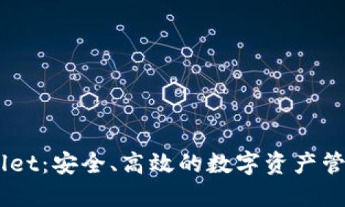 TPWallet：安全、高效的数字资产管理APP